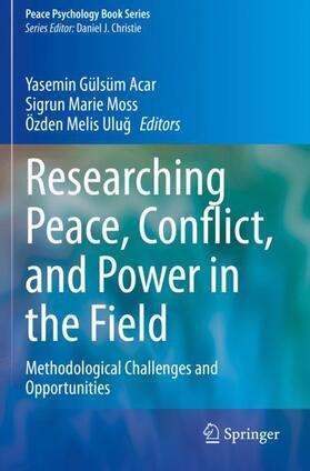 Acar / Ulug / Moss |  Researching Peace, Conflict, and Power in the Field | Buch |  Sack Fachmedien