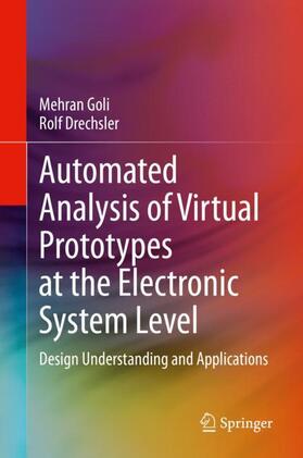 Drechsler / Goli |  Automated Analysis of Virtual Prototypes at the Electronic System Level | Buch |  Sack Fachmedien