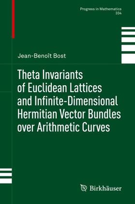 Bost |  Theta Invariants of Euclidean Lattices and Infinite-Dimensional Hermitian Vector Bundles over Arithmetic Curves | Buch |  Sack Fachmedien