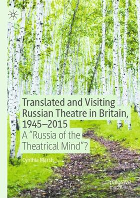 Marsh |  Translated and Visiting Russian Theatre in Britain, 1945¿2015 | Buch |  Sack Fachmedien