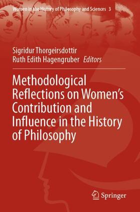 Hagengruber / Thorgeirsdottir |  Methodological Reflections on Women¿s Contribution and Influence in the History of Philosophy | Buch |  Sack Fachmedien