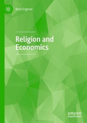 Ergener |  Religion and Economics | Buch |  Sack Fachmedien