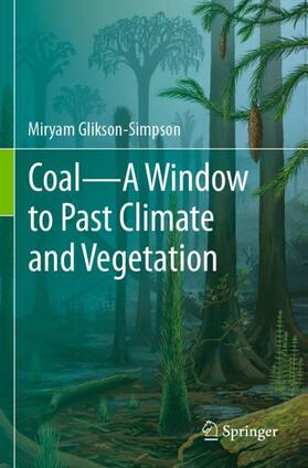 Glikson-Simpson |  Coal¿A Window to Past Climate and Vegetation | Buch |  Sack Fachmedien