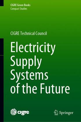 de Siqueira / Hatziargyriou |  Electricity Supply Systems of the Future | Buch |  Sack Fachmedien