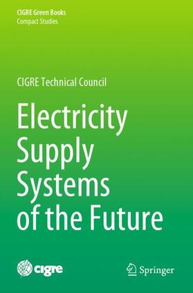 de Siqueira / Hatziargyriou |  Electricity Supply Systems of the Future | Buch |  Sack Fachmedien