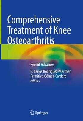 Gómez-Cardero / Rodríguez-Merchán |  Comprehensive Treatment of Knee Osteoarthritis | Buch |  Sack Fachmedien
