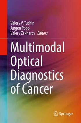 Tuchin / Zakharov / Popp |  Multimodal Optical Diagnostics of Cancer | Buch |  Sack Fachmedien