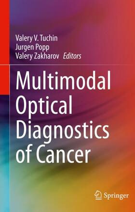 Tuchin / Zakharov / Popp |  Multimodal Optical Diagnostics of Cancer | Buch |  Sack Fachmedien