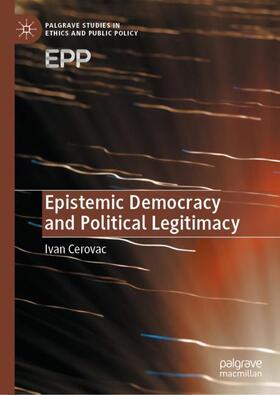 Cerovac |  Epistemic Democracy and Political Legitimacy | Buch |  Sack Fachmedien