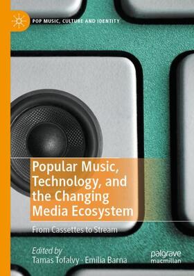 Barna / Tofalvy |  Popular Music, Technology, and the Changing Media Ecosystem | Buch |  Sack Fachmedien