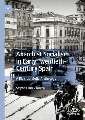 Vilaseca |  Anarchist Socialism in Early Twentieth-Century Spain | Buch |  Sack Fachmedien
