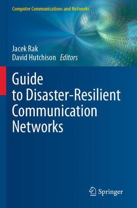 Hutchison / Rak |  Guide to Disaster-Resilient Communication Networks | Buch |  Sack Fachmedien