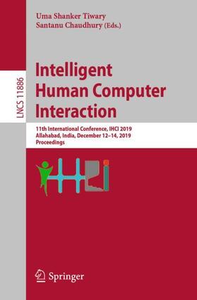 Chaudhury / Tiwary |  Intelligent Human Computer Interaction | Buch |  Sack Fachmedien