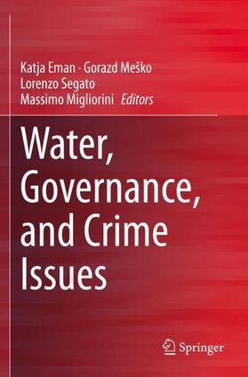 Eman / Migliorini / Meško |  Water, Governance, and Crime Issues | Buch |  Sack Fachmedien