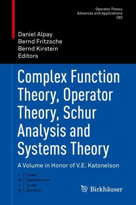 Alpay / Kirstein / Fritzsche |  Complex Function Theory, Operator Theory, Schur Analysis and Systems Theory | Buch |  Sack Fachmedien