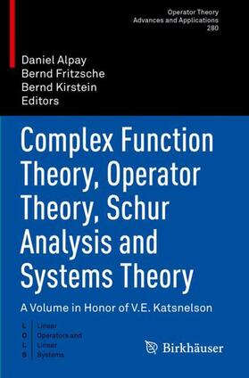 Alpay / Kirstein / Fritzsche |  Complex Function Theory, Operator Theory, Schur Analysis and Systems Theory | Buch |  Sack Fachmedien