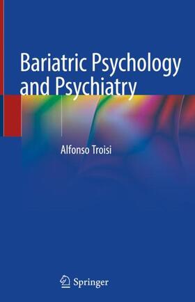 Troisi |  Bariatric Psychology and Psychiatry | Buch |  Sack Fachmedien