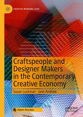 Andrew / Luckman |  Craftspeople and Designer Makers in the Contemporary Creative Economy | Buch |  Sack Fachmedien