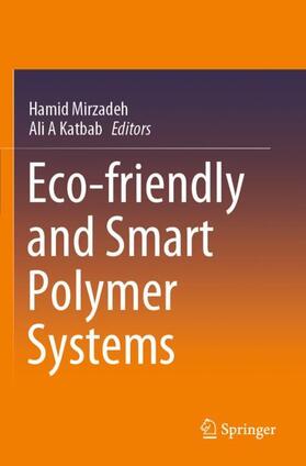 Mirzadeh / Katbab |  Eco-friendly and Smart Polymer Systems | Buch |  Sack Fachmedien