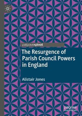 Jones |  The Resurgence of Parish Council Powers in England | Buch |  Sack Fachmedien