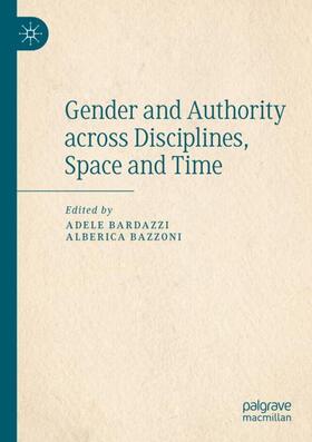 Bazzoni / Bardazzi |  Gender and Authority across Disciplines, Space and Time | Buch |  Sack Fachmedien