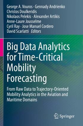 Vouros / Andrienko / Doulkeridis |  Big Data Analytics for Time-Critical Mobility Forecasting | Buch |  Sack Fachmedien