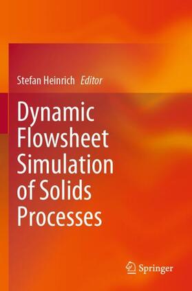 Heinrich |  Dynamic Flowsheet Simulation of Solids Processes | Buch |  Sack Fachmedien