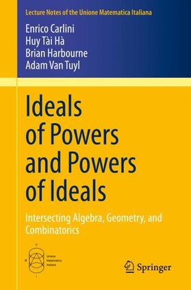 Carlini / Van Tuyl / Hà |  Ideals of Powers and Powers of Ideals | Buch |  Sack Fachmedien