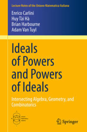 Carlini / Hà / Harbourne |  Ideals of Powers and Powers of Ideals | eBook | Sack Fachmedien