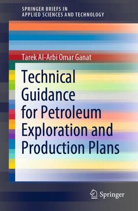 Ganat |  Technical Guidance for Petroleum Exploration and Production Plans | Buch |  Sack Fachmedien