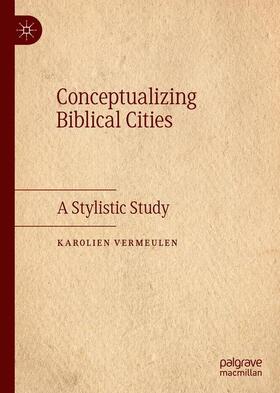 Vermeulen |  Conceptualizing Biblical Cities | Buch |  Sack Fachmedien