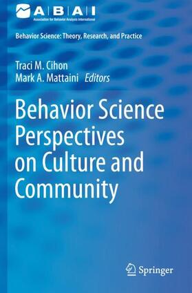Mattaini / Cihon |  Behavior Science Perspectives on Culture and Community | Buch |  Sack Fachmedien