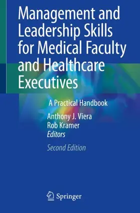 Kramer / Viera |  Management and Leadership Skills for Medical Faculty and Healthcare Executives | Buch |  Sack Fachmedien