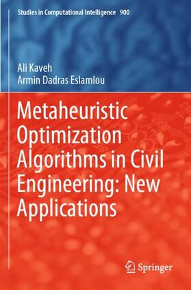 Dadras Eslamlou / Kaveh |  Metaheuristic Optimization Algorithms in Civil Engineering: New Applications | Buch |  Sack Fachmedien