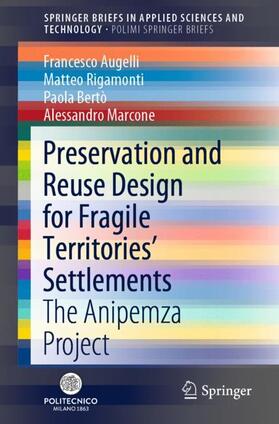 Augelli / Marcone / Rigamonti |  Preservation and Reuse Design for Fragile Territories¿ Settlements | Buch |  Sack Fachmedien