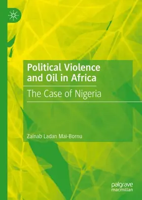 Mai-Bornu |  Political Violence and Oil in Africa | Buch |  Sack Fachmedien