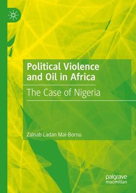 Mai-Bornu |  Political Violence and Oil in Africa | Buch |  Sack Fachmedien