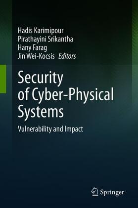 Karimipour / Wei-Kocsis / Srikantha |  Security of Cyber-Physical Systems | Buch |  Sack Fachmedien