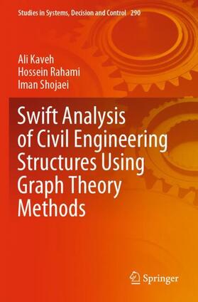 Kaveh / Shojaei / Rahami |  Swift Analysis of Civil Engineering Structures Using Graph Theory Methods | Buch |  Sack Fachmedien