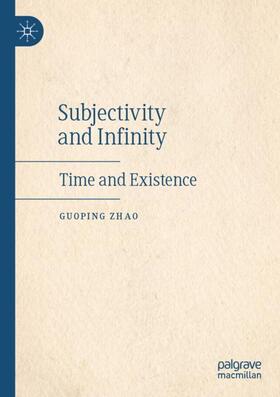 Zhao |  Subjectivity and Infinity | Buch |  Sack Fachmedien
