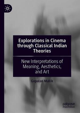 Mullik |  Explorations in Cinema through Classical Indian Theories | Buch |  Sack Fachmedien