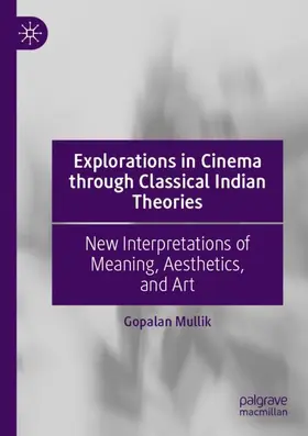 Mullik |  Explorations in Cinema through Classical Indian Theories | Buch |  Sack Fachmedien