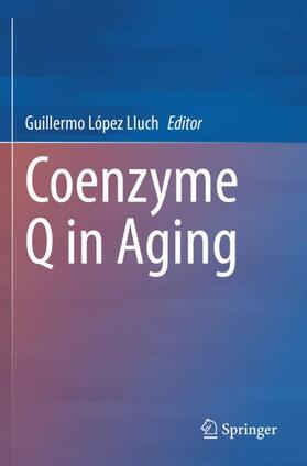 López Lluch |  Coenzyme Q in Aging | Buch |  Sack Fachmedien