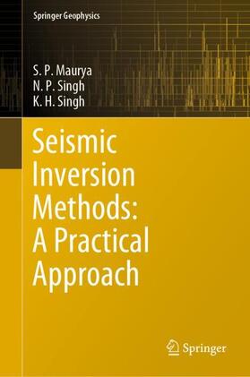 Maurya / Singh |  Seismic Inversion Methods: A Practical Approach | Buch |  Sack Fachmedien