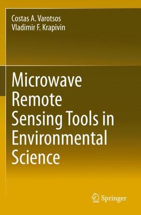 Krapivin / Varotsos |  Microwave Remote Sensing Tools in Environmental Science | Buch |  Sack Fachmedien