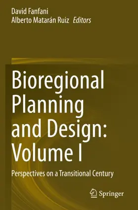 Matarán Ruiz / Fanfani |  Bioregional Planning and Design: Volume I | Buch |  Sack Fachmedien