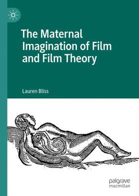 Bliss |  The Maternal Imagination of Film and Film Theory | Buch |  Sack Fachmedien