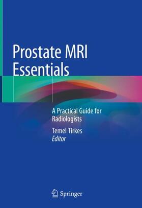 Tirkes |  Prostate MRI Essentials | Buch |  Sack Fachmedien