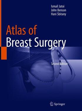 Jatoi / Sbitany / Benson |  Atlas of Breast Surgery | Buch |  Sack Fachmedien