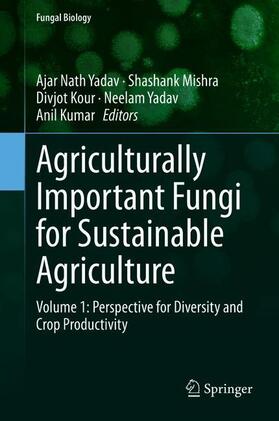 Yadav / Mishra / Kumar |  Agriculturally Important Fungi for Sustainable Agriculture | Buch |  Sack Fachmedien